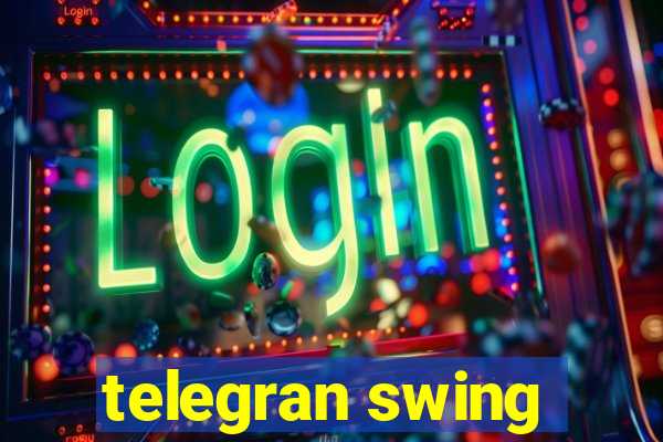 telegran swing